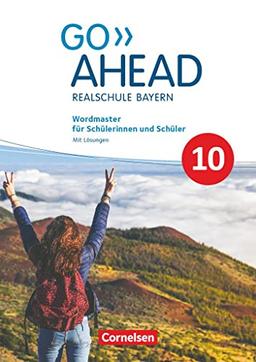 Go Ahead - Realschule Bayern 2017 - 10. Jahrgangsstufe: Wordmaster - Mit Lösungen