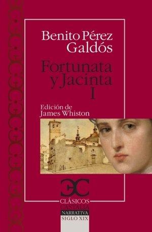 Fortunata y Jacinta I (Clásicos Castalia. C/C., Band 305)