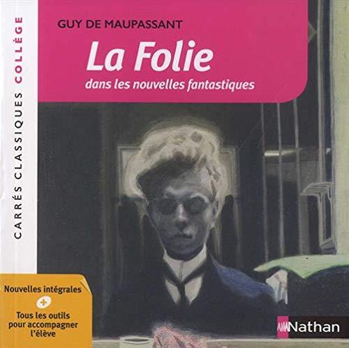 La folie dans les nouvelles fantastiques : anthologie