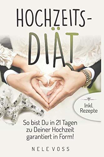 Hochzeits-Diät – So bist du in 21-Tagen zu deiner Hochzeit garantiert in Form!