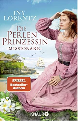 Die Perlenprinzessin. Missionare: Roman (Südsee-Saga, Band 3)