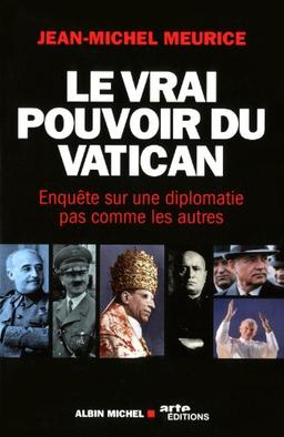 Le vrai pouvoir du Vatican : enquête sur une diplomatie pas comme les autres