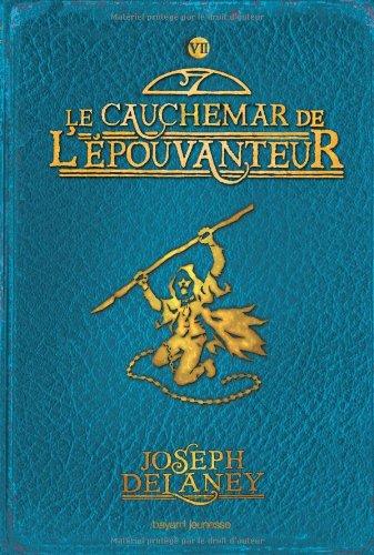 L'Epouvanteur. Vol. 7. Le cauchemar de l'Epouvanteur