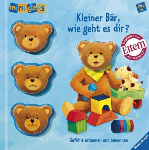 ministeps® Bücher: Kleiner Bär, wie geht es dir?: Gefühle erkennen und benennen. Ab 24 Monaten