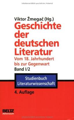 Geschichte der deutschen Literatur vom 18. Jahrhundert bis zur Gegenwart, Band I / 2