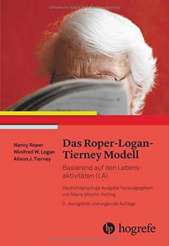 Das Roper-Logan-Tierney-Modell: Basierend auf den Lebensaktivitäten (LA)