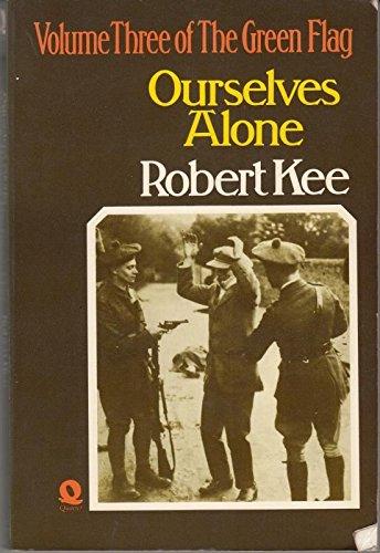 Ourselves Alone (v. 3) (Green Flag: History of Irish Nationalism)