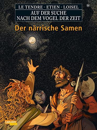 Auf der Suche nach dem Vogel der Zeit 11: Der närrische Samen (11)