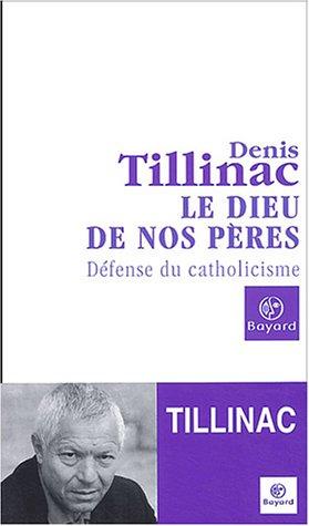 Le Dieu de nos pères : défense du catholicisme