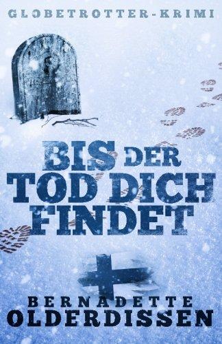 Bis der Tod dich findet: Finnland-Krimi (Globetrotter-Krimi-Serie)