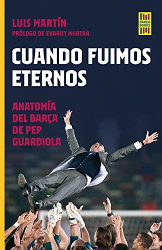 Cuando fuimos eternos (Barça Books)