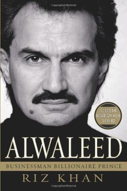 Alwaleed: Businessman, Billionaire, Prince