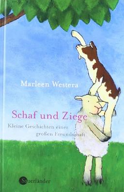 Schaf und Ziege: Kleine Geschichten einer grossen Freundschaft