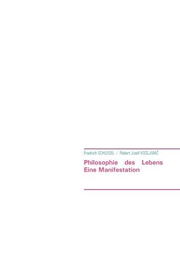 Philosophie des Lebens: Eine Manifestation