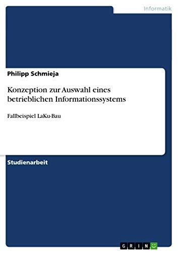 Konzeption zur Auswahl eines betrieblichen Informationssystems: Fallbeispiel LaKu-Bau