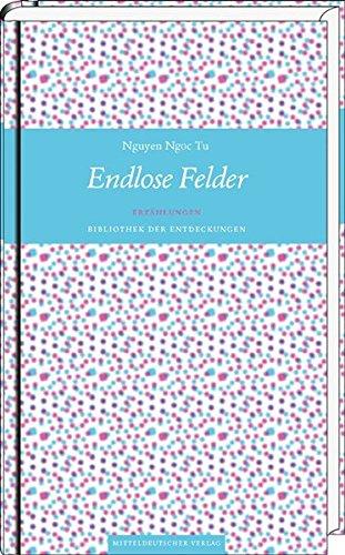 Endlose Felder: Erzählungen (Bibliothek der Entdeckungen)