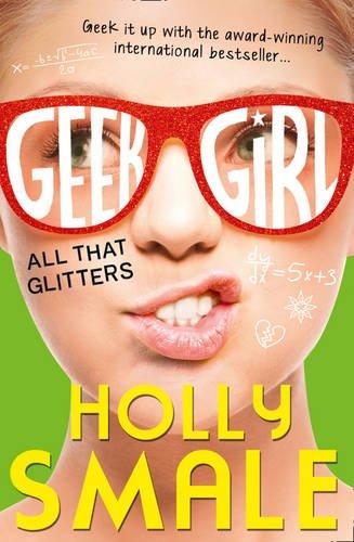 Geek Girl 04. All That Glitters