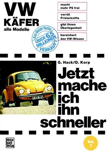 VW Käfer  -  Alle Modelle: Sonderband - Mitarbeit: Gert Hack  // (Jetzt mache ich ihn schneller)