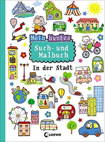 Mein buntes Such- und Malbuch: In der Stadt