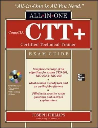 CompTIA CTT+ Certified Technical Trainer All-in-One Exam Guide