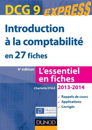 Introduction à la comptabilité en 27 fiches, DCG 9 : l'essentiel en fiches, 2013-2014