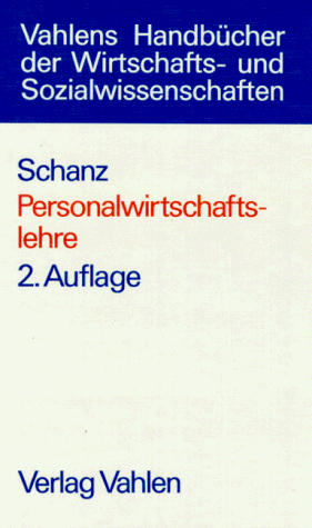 Personalwirtschaftslehre. Lebendige Arbeit in verhaltenswissenschaftlicher Perspektive