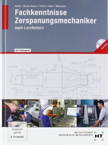 Fachkenntnisse Zerspanungsmechaniker: nach Lernfeldern · mit DVD