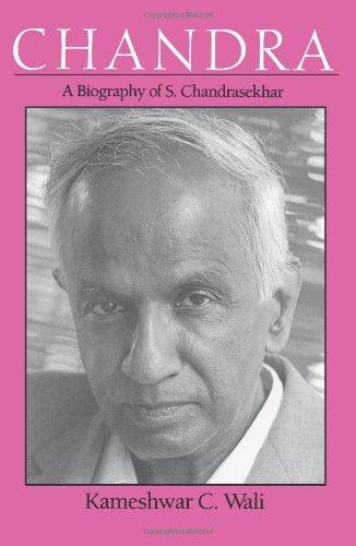 Chandra: A Biography of S. Chandrasekhar (Centennial Publications of The University of Chicago Press) (Centennial Publications of the University of Chicago Press C)