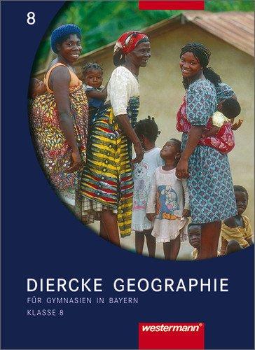 Diercke Erdkunde - Ausgabe für Gymnasien: Diercke Geographie - Ausgabe 2003 für Gymnasien in Bayern: Schülerband 8