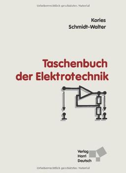 Taschenbuch der Elektrotechnik: Grundlagen und Elektronik