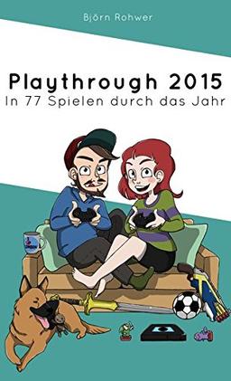 Playthrough 2015: In 77 Spielen durch das Jahr