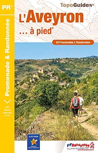 L'Aveyron... à pied : 50 promenades & randonnées