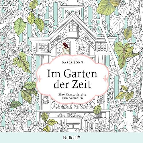 Im Garten der Zeit: Eine Phantasiereise zum Ausmalen