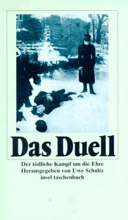 Das Duell: Der tödliche Kampf um die Ehre