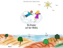 Die Kinder auf der Wolke - Band 1: Gute-Nacht-Geschichten zum Vorlesen und Selberlesen