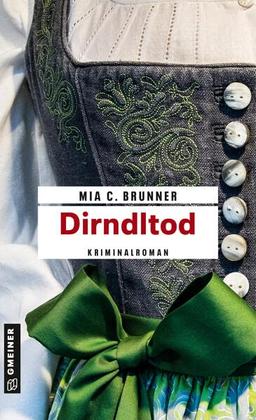 Dirndltod: Allgäu-Krimi (Kommissare Jessica Grothe und Florian Forster)