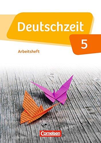 Deutschzeit - Allgemeine Ausgabe: 5. Schuljahr - Arbeitsheft