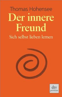 Der innere Freund: Sich selbst lieben lernen