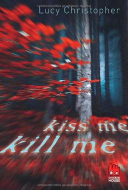 Kiss me, kill me