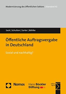 Öffentliche Auftragsvergabe in Deutschland: Sozial und nachhaltig? (Modernisierung Des Offentlichen Sektors)