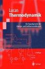 Thermodynamik: Die Grundgesetze der Energie- und Stoffumwandlungen (Springer-Lehrbuch)