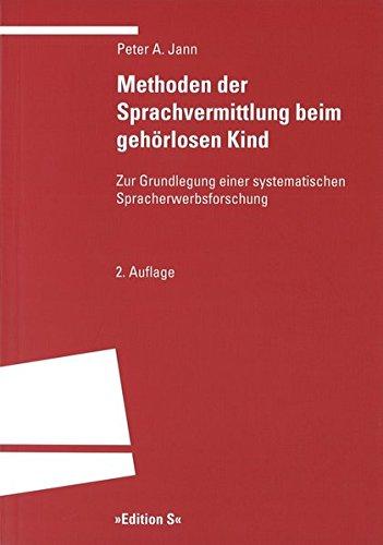 Methoden der Sprachvermittlung beim gehörlosen Kind