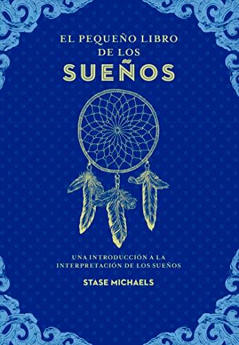 El pequeño libro de los sueños: Una introducción a la interpretación de los sueños (Tabla de esmeralda)