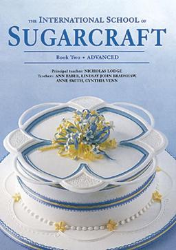 International School Of SugarcraftBK 2: Advanced Bk.2