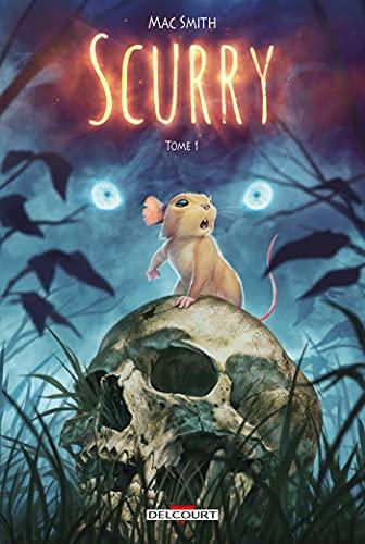 Scurry. Vol. 1. La colonie condamnée