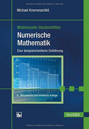 Numerische Mathematik: Eine beispielorientierte Einführung