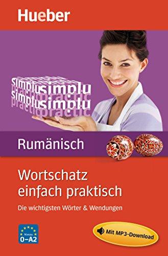 Wortschatz einfach praktisch Rumänisch: Die wichtigsten Wörter & Wendungen