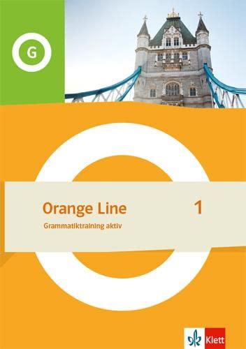 Orange Line 1: Grammatiktraining aktiv Klasse 5 (Orange Line. Ausgabe ab 2022)