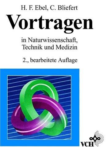 Vortragen. In Naturwissenschaft, Technik und Medizin