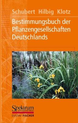 Bestimmungsbuch der Pflanzengesellschaften Deutschlands